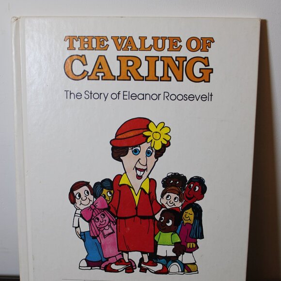 The Value of Caring Value Tale Book by Ann Donegan Johnson Eleanor Roosevelt - Picture 1 of 1
